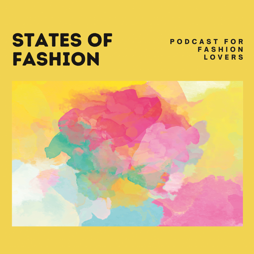 states of fashion Podcast Cover